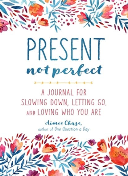 Present Not Perfect | Carpe Diem With Remi